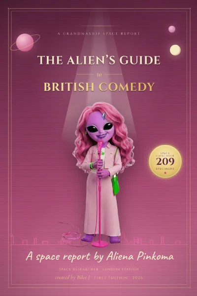 The Alien’s Guide to British Comedy, a space report by Aliena Pinkoma