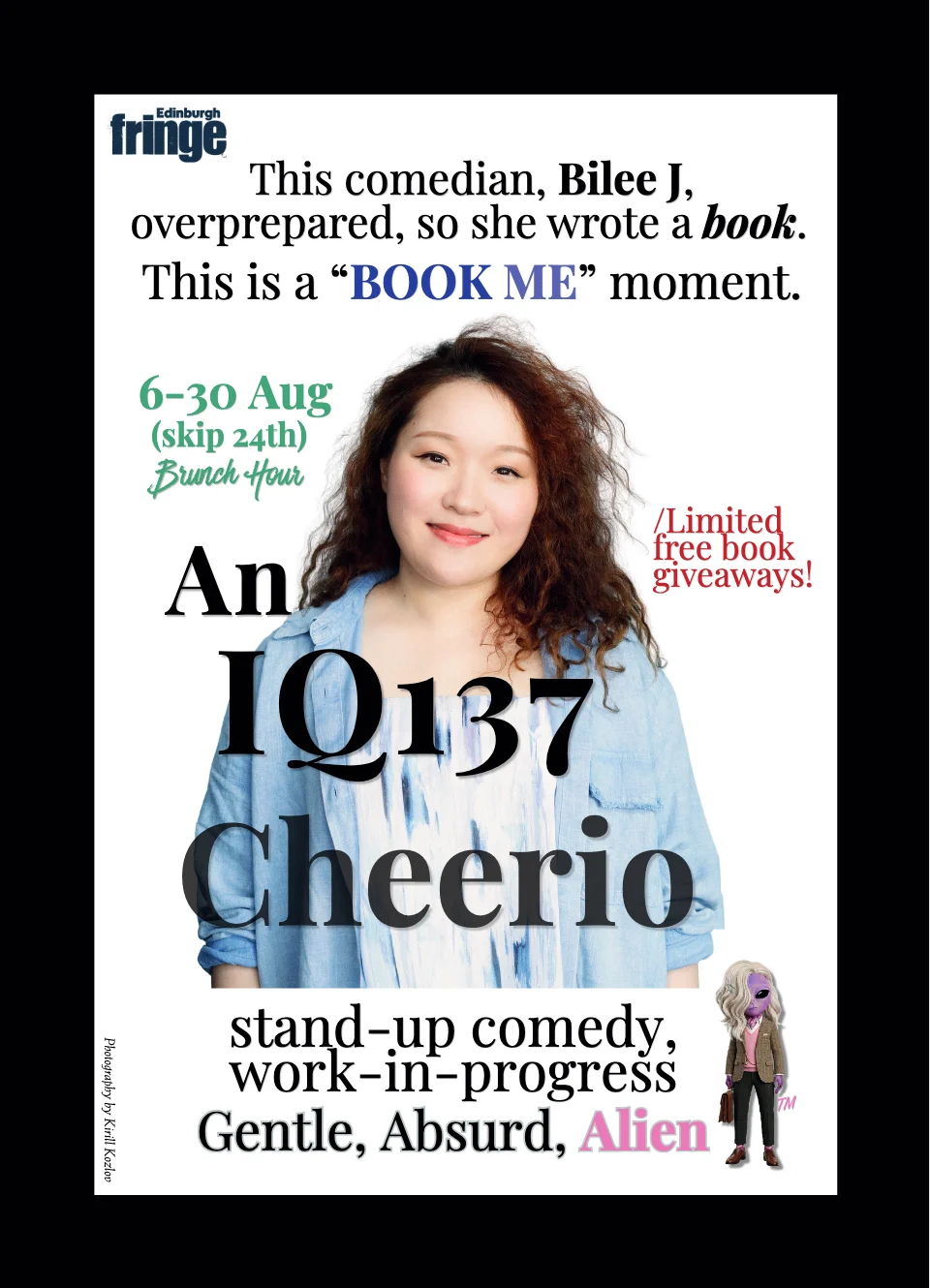 Flyer front: Bilee J, An IQ137 Cheerio, 6–30 Aug (skip 24th)